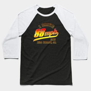 I Drive 88 MPH Baseball T-Shirt